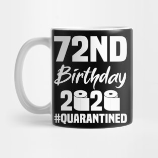 72nd Birthday 2020 Quarantined Mug